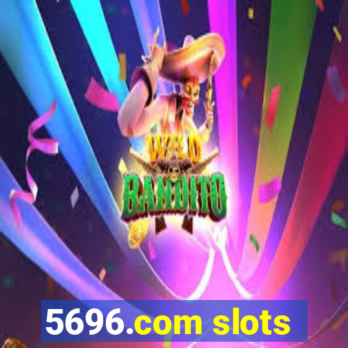 5696.com slots